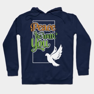 Peace Be With You Hoodie